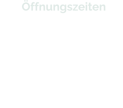 Öffnungszeiten  Wir sind    Mittwoch - Samstag 	17:00Uhr - 23:00 Uhr Sonntag 				17:00 Uhr - 21:00 Uhr für Sie da.  Unsere Küche hat  Mittwoch - Samstag 	bis 21:30 Uhr und Sonntag 				bis 20 Uhr geöffnet. Last Order: 	30 min vor Küchenschluss  Montag + Dienstag		Geschlossen